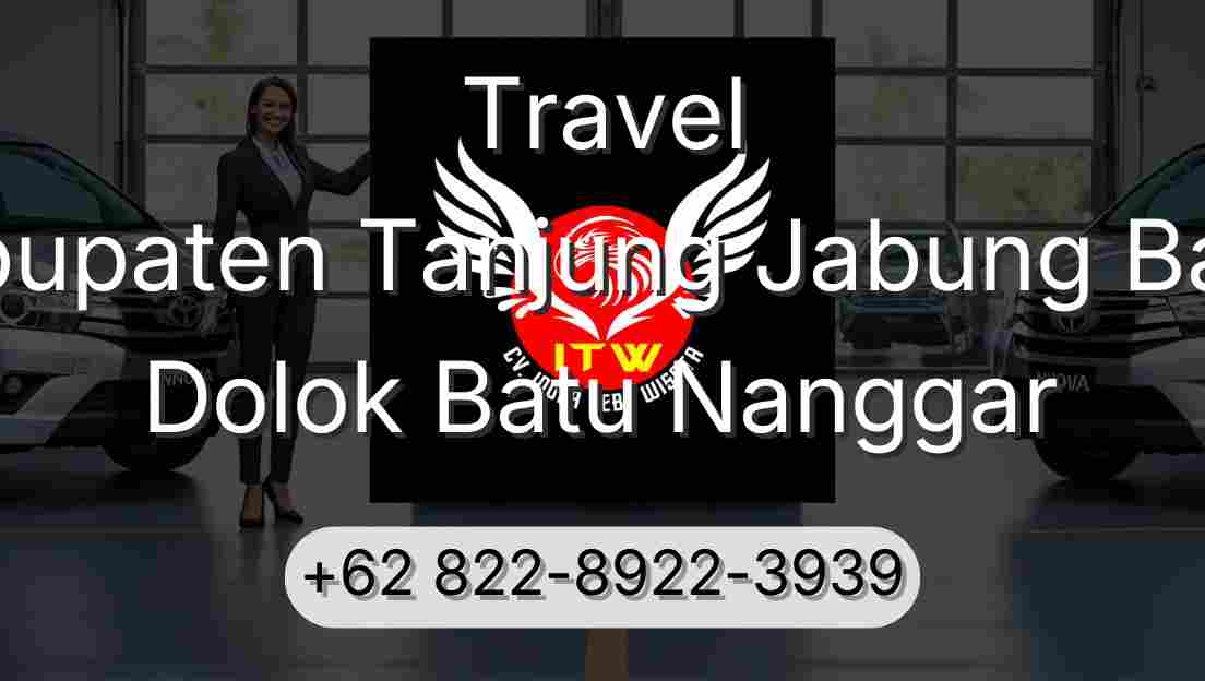 Travel Kabupaten Tanjung Jabung Barat Dolok Batu Nanggar