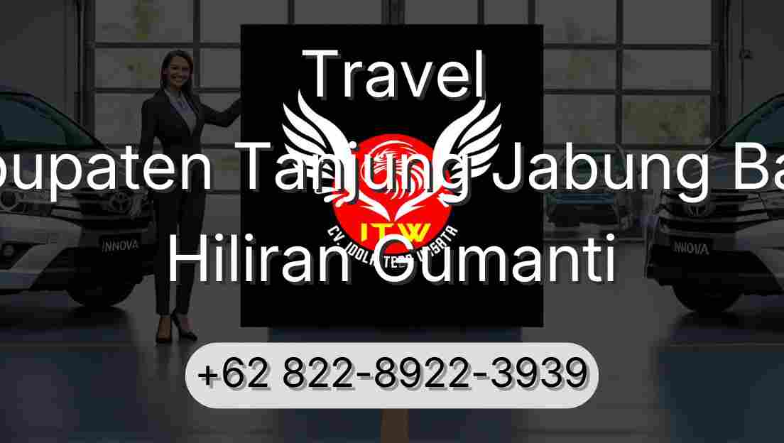 Travel Kabupaten Tanjung Jabung Barat Hiliran Gumanti