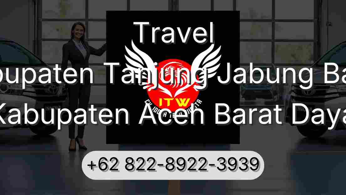Travel Kabupaten Tanjung Jabung Barat Kabupaten Aceh Barat Daya
