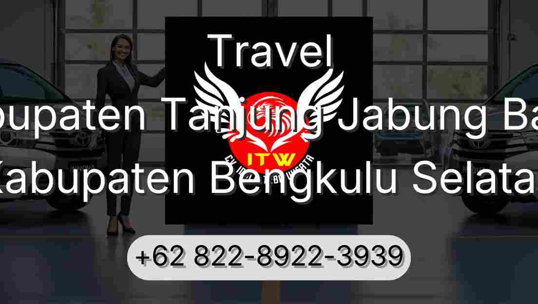 Travel Kabupaten Tanjung Jabung Barat Kabupaten Bengkulu Selatan