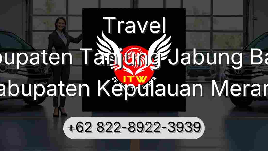 Travel Kabupaten Tanjung Jabung Barat Kabupaten Kepulauan Meranti