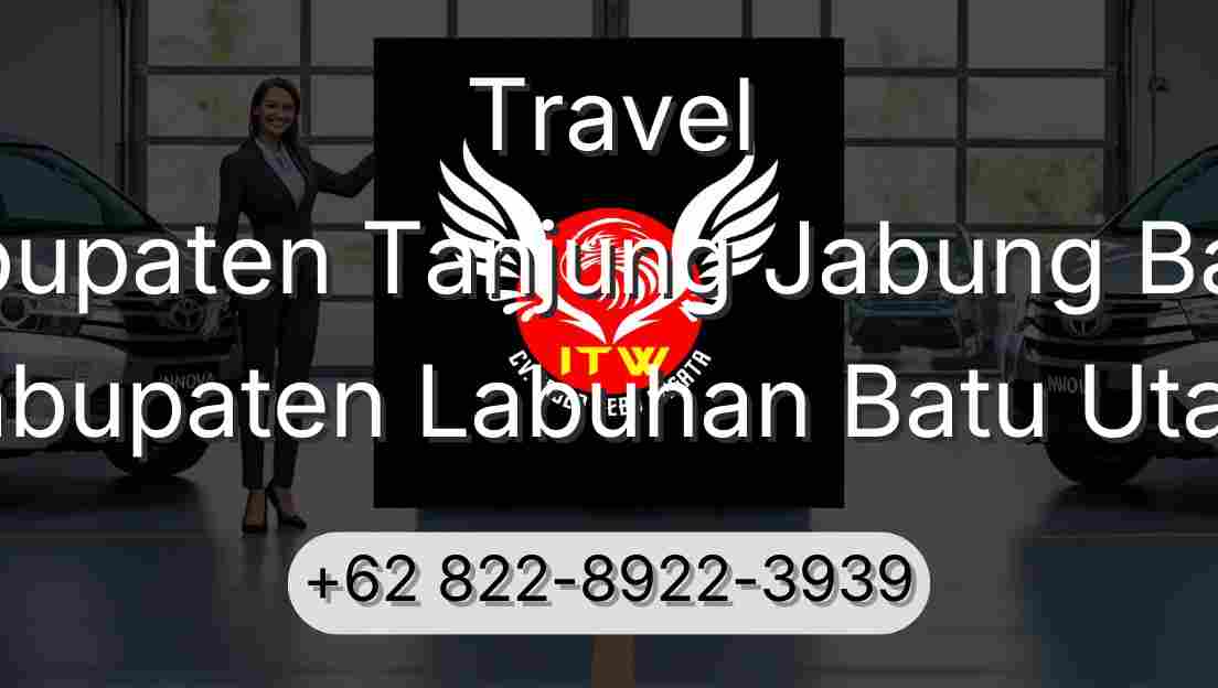 Travel Kabupaten Tanjung Jabung Barat Kabupaten Labuhan Batu Utara