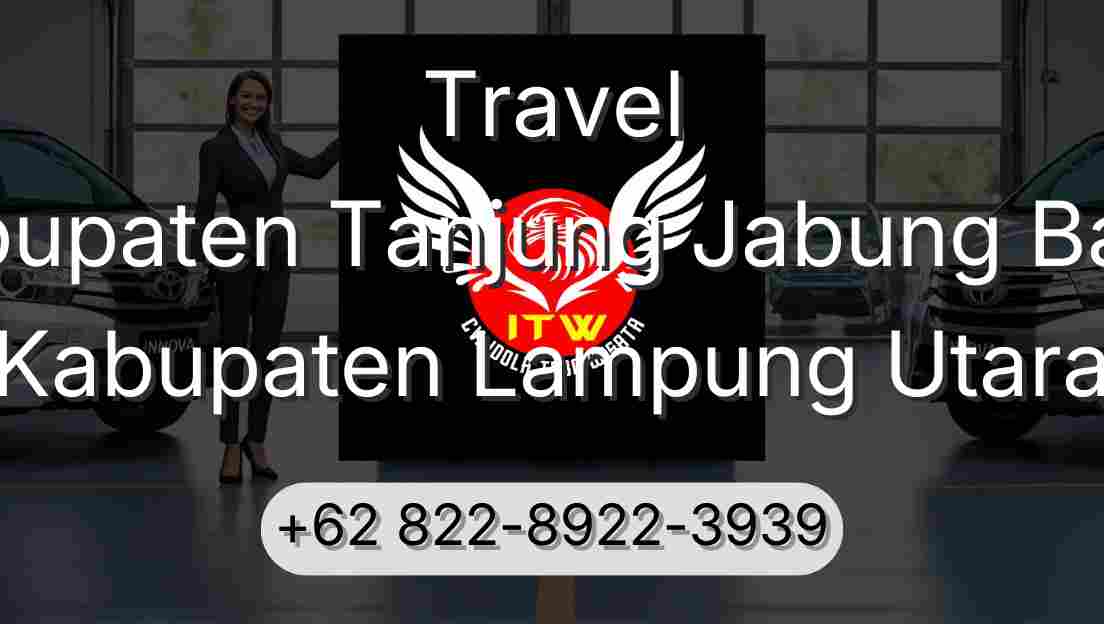 Travel Kabupaten Tanjung Jabung Barat Kabupaten Lampung Utara