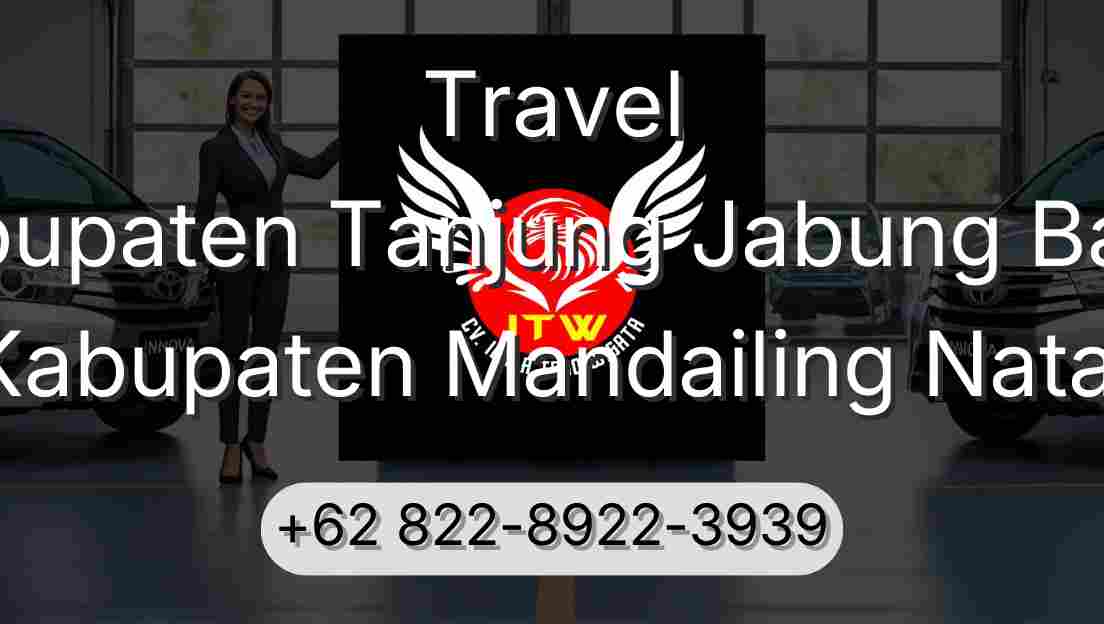Travel Kabupaten Tanjung Jabung Barat Kabupaten Mandailing Natal