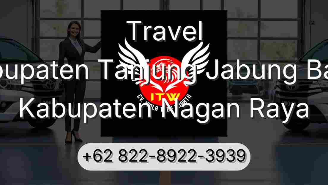 Travel Kabupaten Tanjung Jabung Barat Kabupaten Nagan Raya