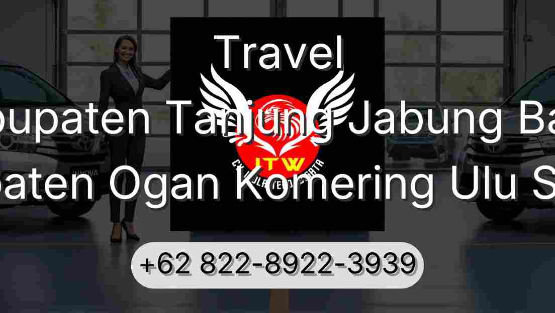 Travel Kabupaten Tanjung Jabung Barat Kabupaten Ogan Komering Ulu Selatan