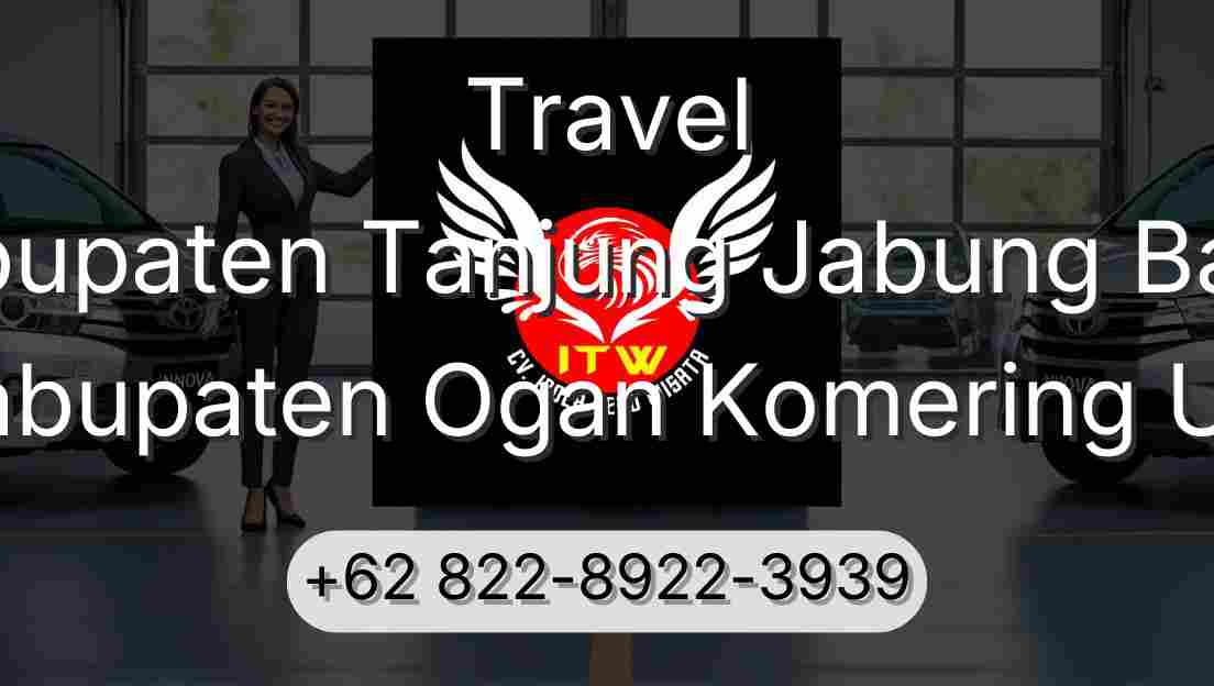 Travel Kabupaten Tanjung Jabung Barat Kabupaten Ogan Komering Ulu