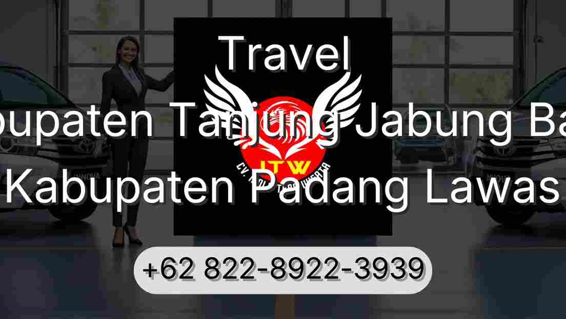 Travel Kabupaten Tanjung Jabung Barat Kabupaten Padang Lawas