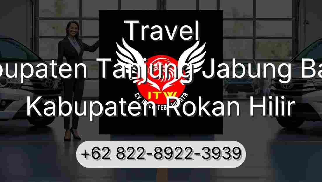 Travel Kabupaten Tanjung Jabung Barat Kabupaten Rokan Hilir