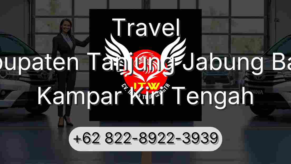 Travel Kabupaten Tanjung Jabung Barat Kampar Kiri Tengah