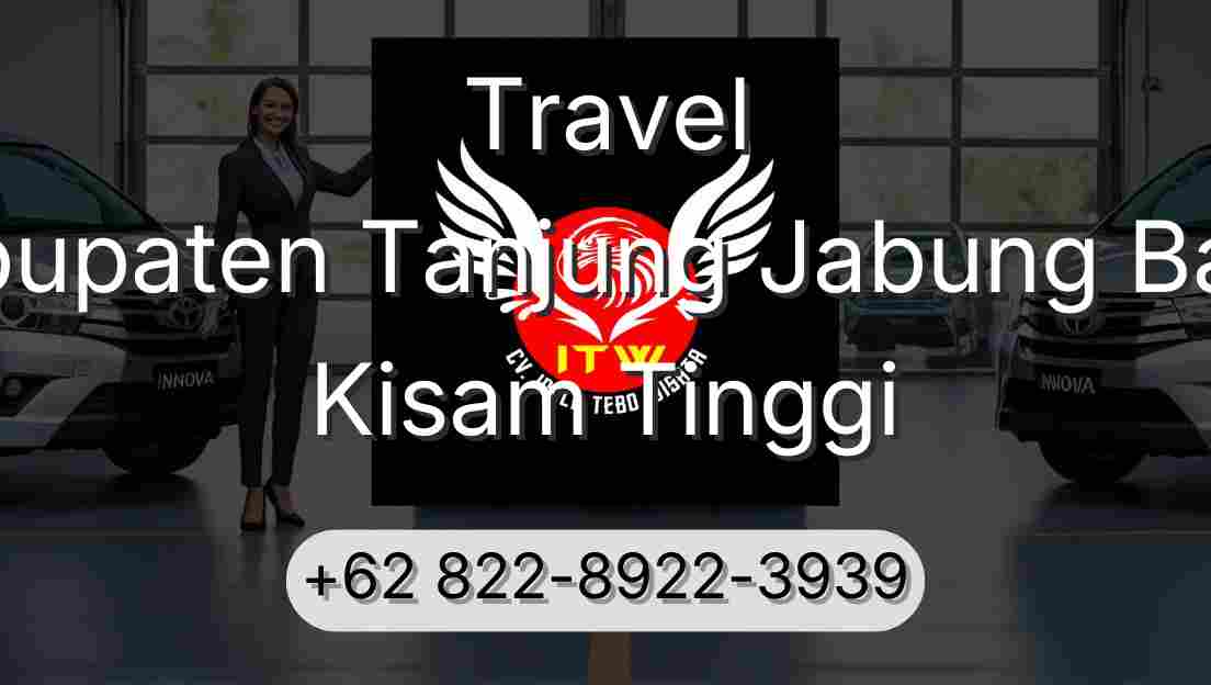 Travel Kabupaten Tanjung Jabung Barat Kisam Tinggi