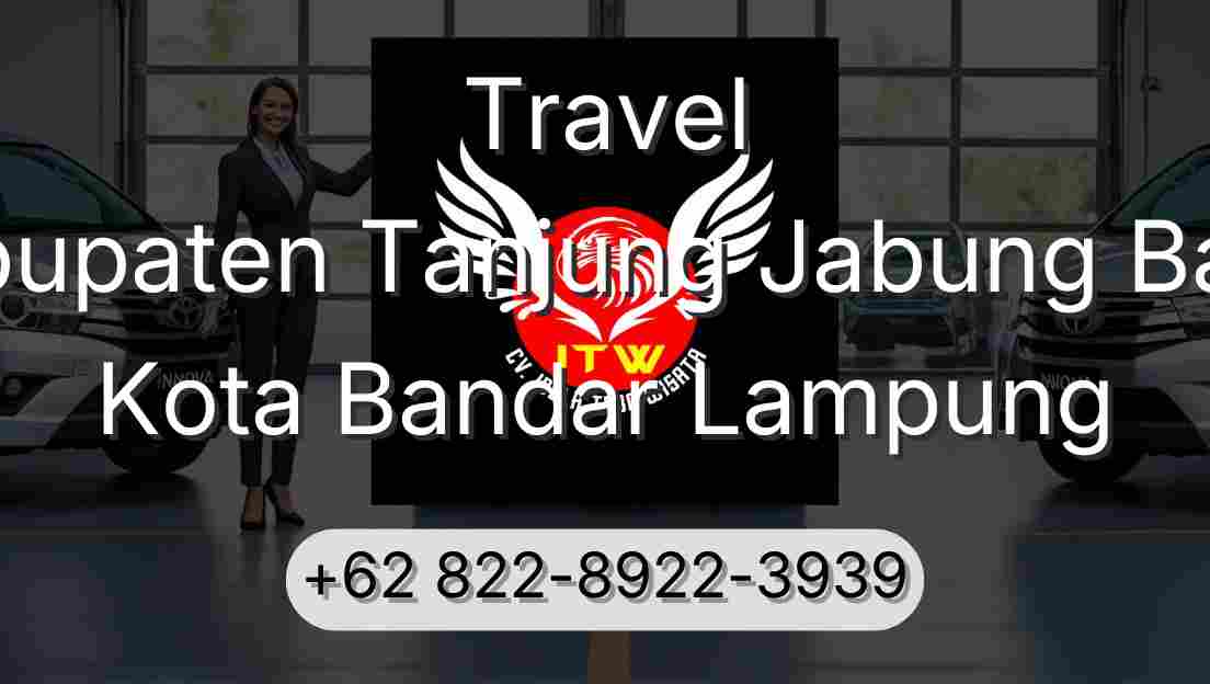 Travel Kabupaten Tanjung Jabung Barat Kota Bandar Lampung