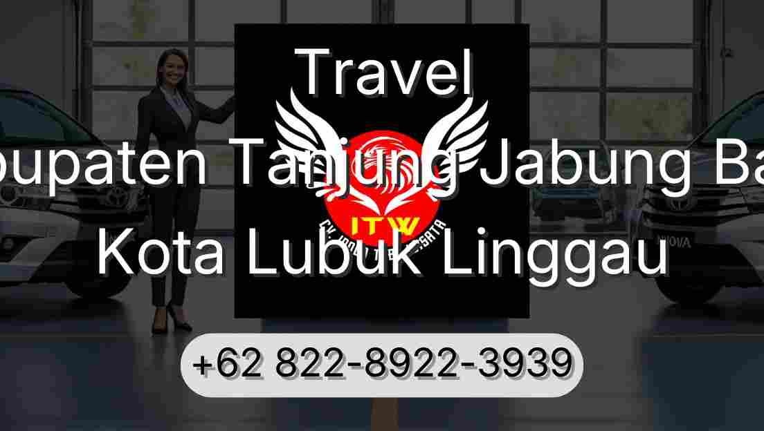 Travel Kabupaten Tanjung Jabung Barat Kota Lubuk Linggau