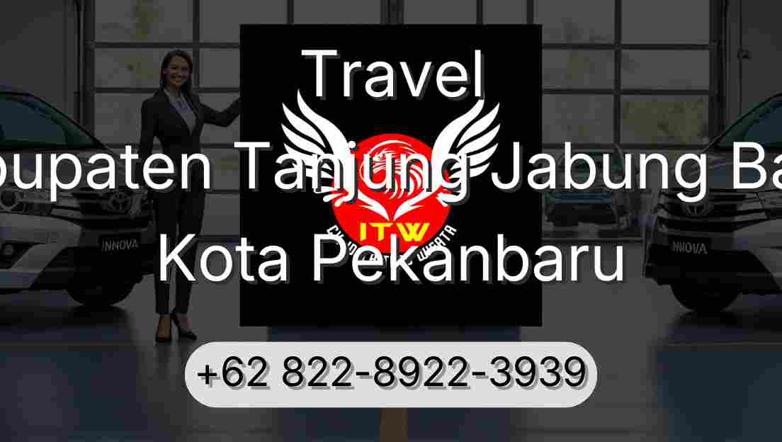 Travel Kabupaten Tanjung Jabung Barat Kota Pekanbaru