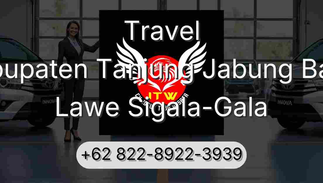 Travel Kabupaten Tanjung Jabung Barat Lawe Sigala-Gala