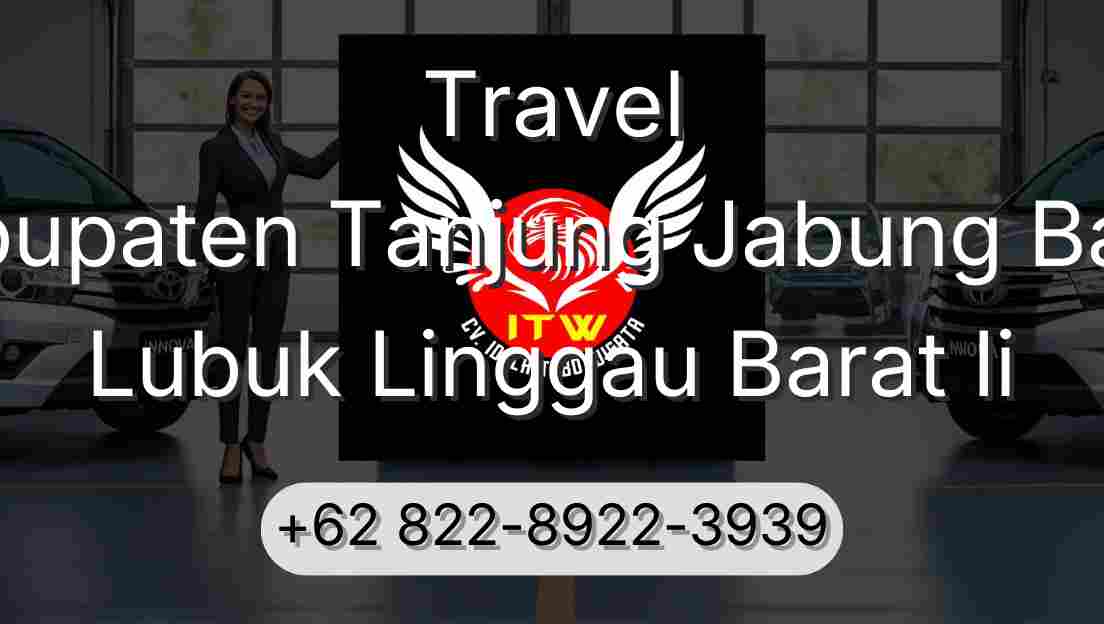 Travel Kabupaten Tanjung Jabung Barat Lubuk Linggau Barat Ii