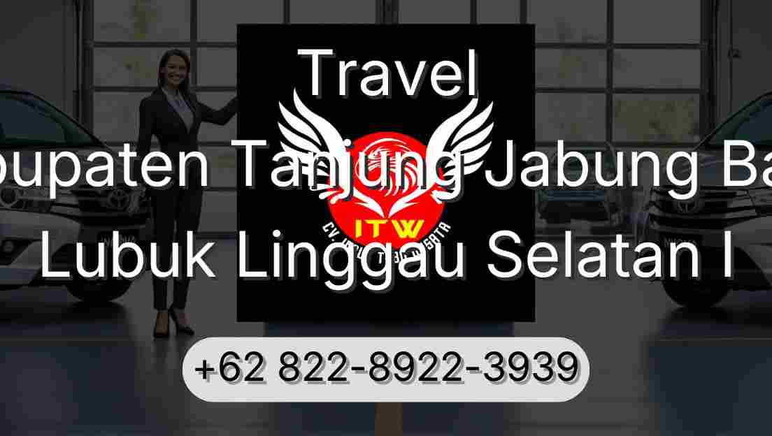 Travel Kabupaten Tanjung Jabung Barat Lubuk Linggau Selatan I