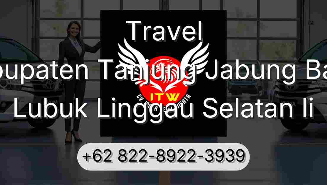 Travel Kabupaten Tanjung Jabung Barat Lubuk Linggau Selatan Ii