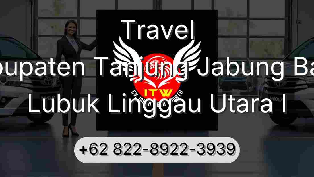 Travel Kabupaten Tanjung Jabung Barat Lubuk Linggau Utara I