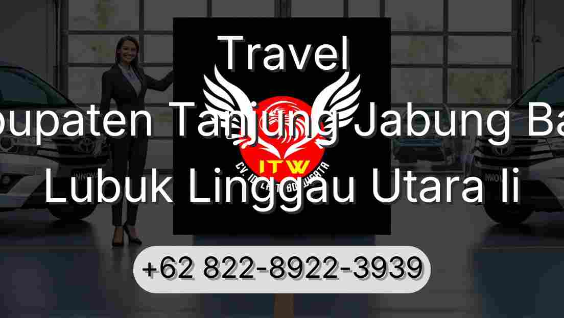 Travel Kabupaten Tanjung Jabung Barat Lubuk Linggau Utara Ii