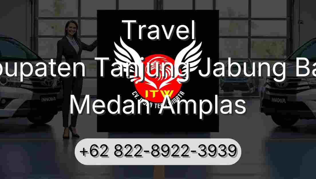 Travel Kabupaten Tanjung Jabung Barat Medan Amplas