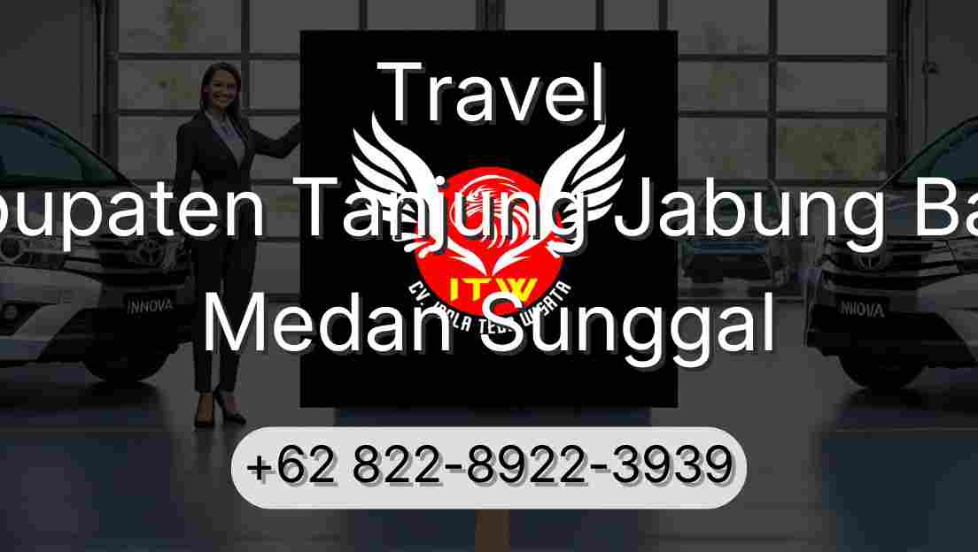 Travel Kabupaten Tanjung Jabung Barat Medan Sunggal