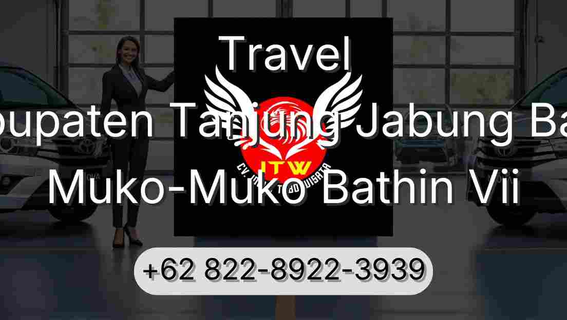 Travel Kabupaten Tanjung Jabung Barat Muko-Muko Bathin Vii