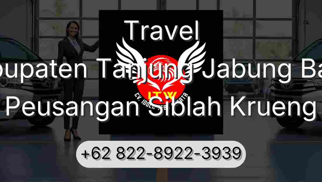 Travel Kabupaten Tanjung Jabung Barat Peusangan Siblah Krueng