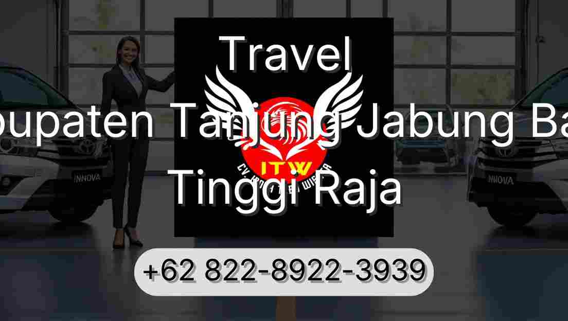 Travel Kabupaten Tanjung Jabung Barat Tinggi Raja