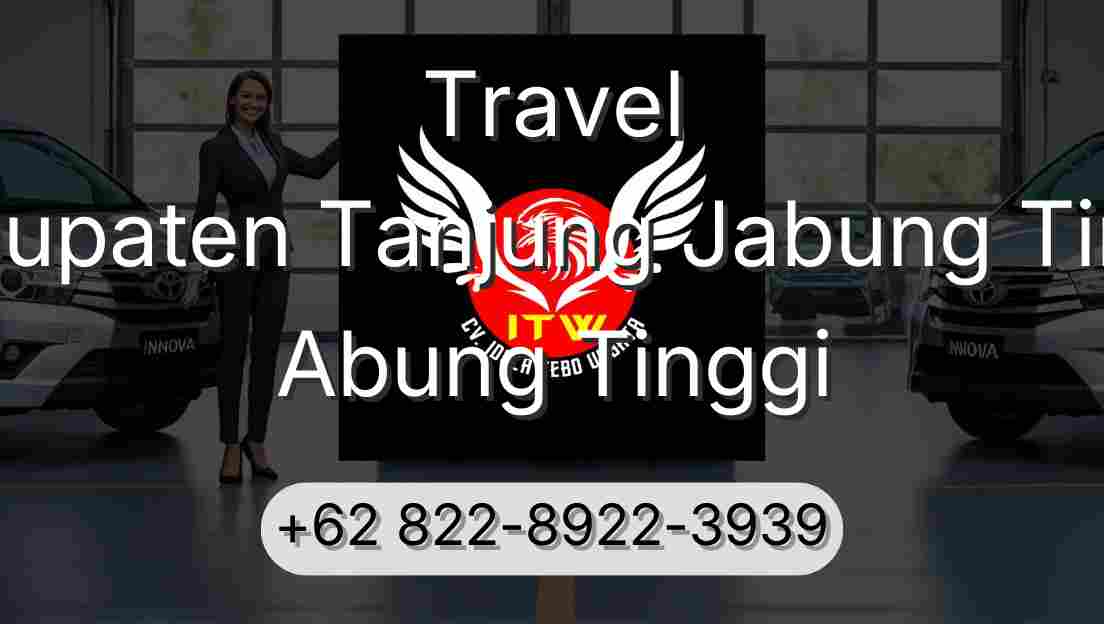 Travel Kabupaten Tanjung Jabung Timur Abung Tinggi