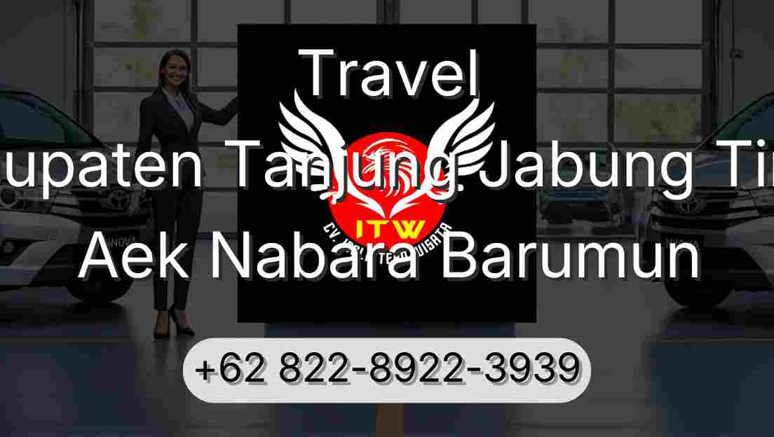 Travel Kabupaten Tanjung Jabung Timur Aek Nabara Barumun