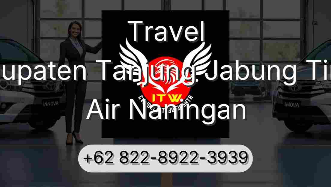 Travel Kabupaten Tanjung Jabung Timur Air Naningan