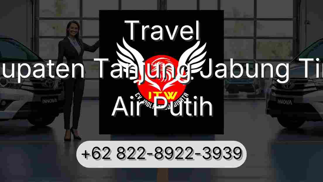 Travel Kabupaten Tanjung Jabung Timur Air Putih