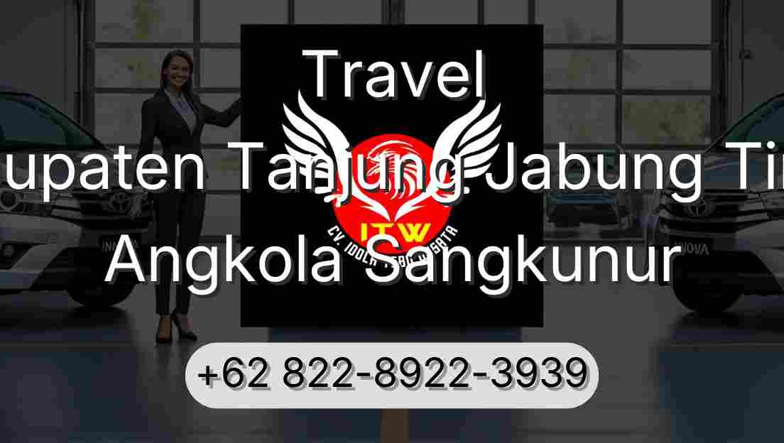 Travel Kabupaten Tanjung Jabung Timur Angkola Sangkunur