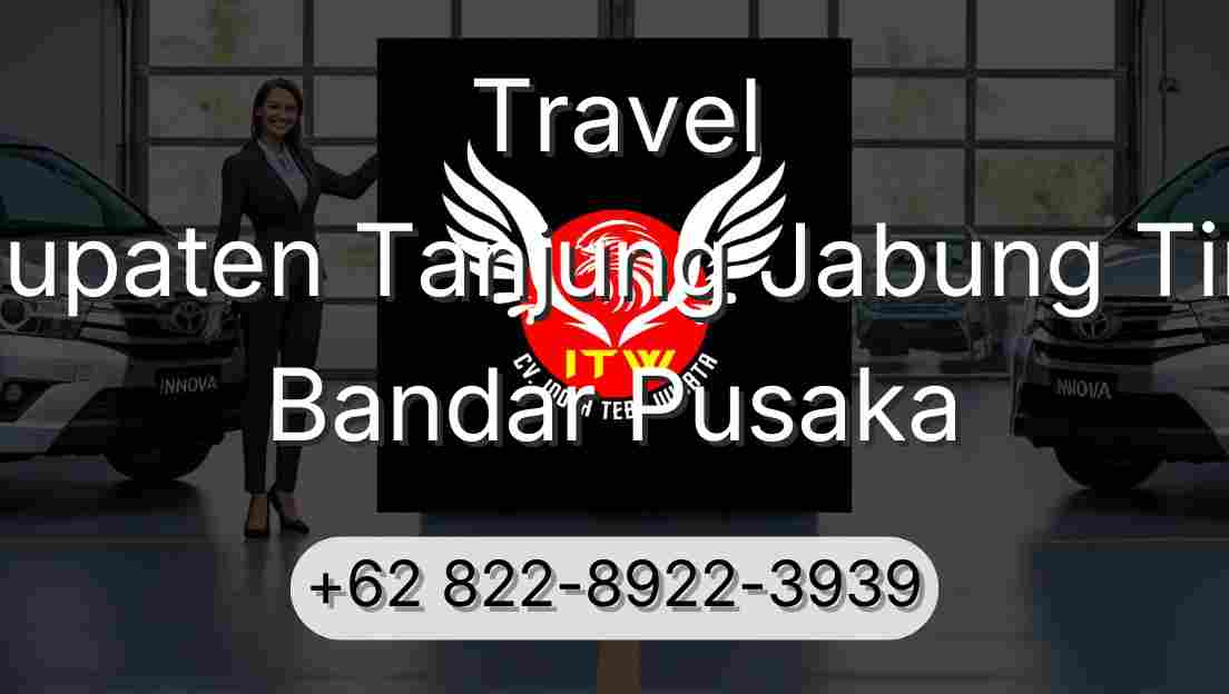 Travel Kabupaten Tanjung Jabung Timur Bandar Pusaka