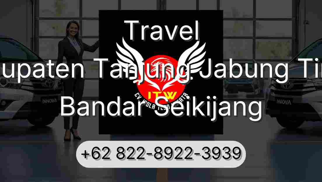 Travel Kabupaten Tanjung Jabung Timur Bandar Seikijang