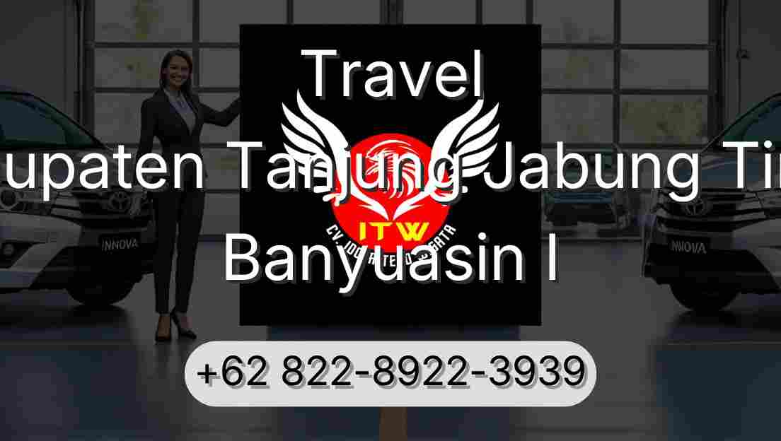 Travel Kabupaten Tanjung Jabung Timur Banyuasin I