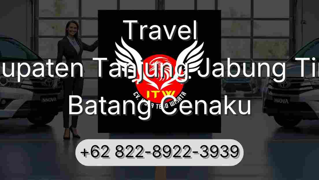 Travel Kabupaten Tanjung Jabung Timur Batang Cenaku