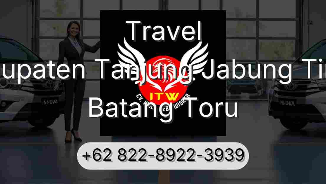 Travel Kabupaten Tanjung Jabung Timur Batang Toru