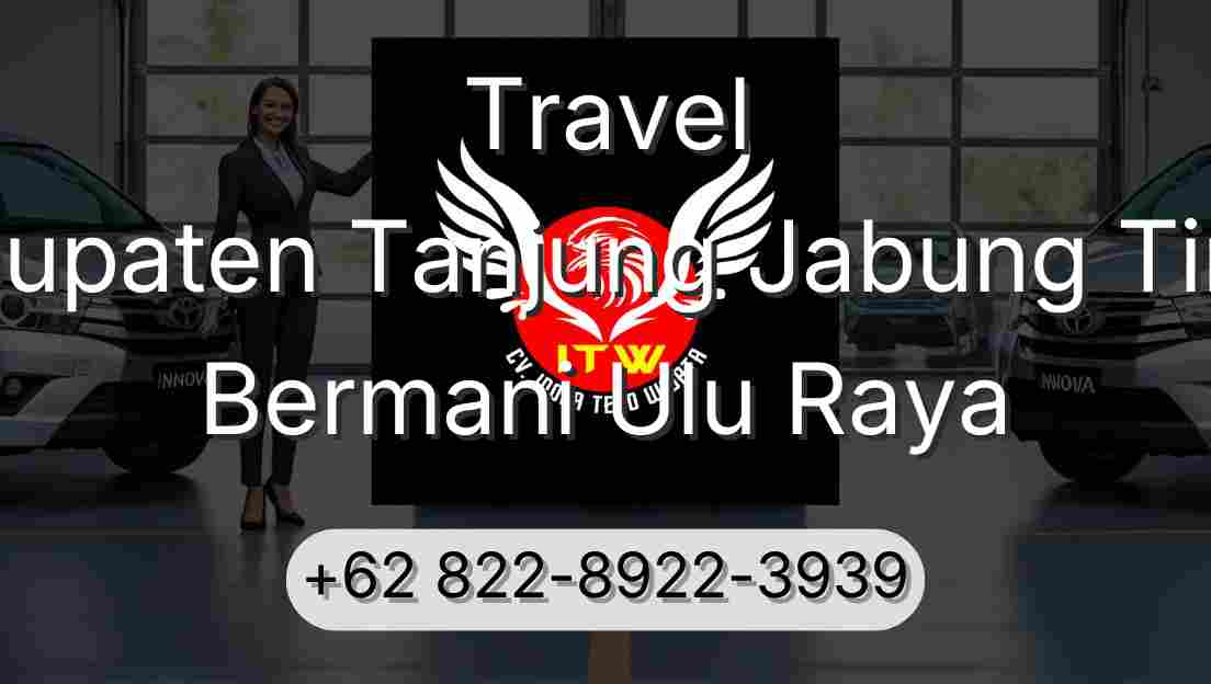 Travel Kabupaten Tanjung Jabung Timur Bermani Ulu Raya