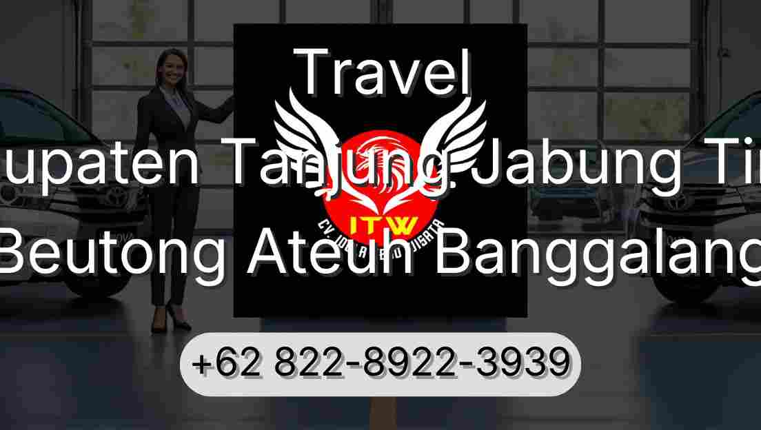 Travel Kabupaten Tanjung Jabung Timur Beutong Ateuh Banggalang