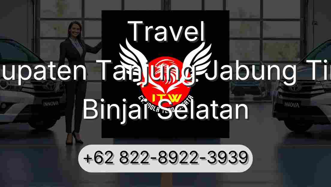Travel Kabupaten Tanjung Jabung Timur Binjai Selatan