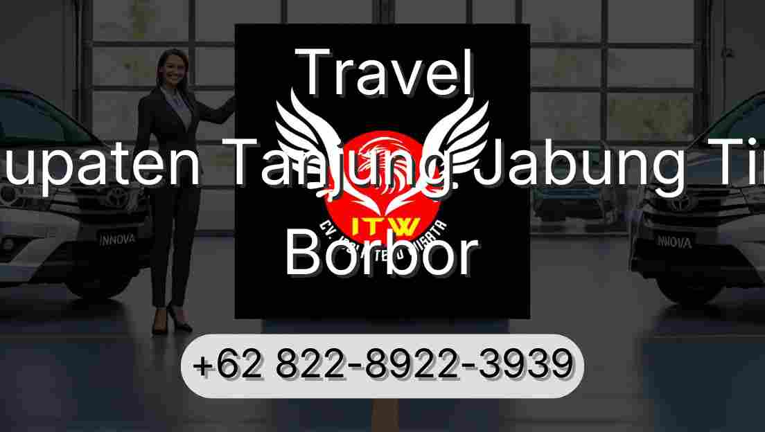 Travel Kabupaten Tanjung Jabung Timur Borbor
