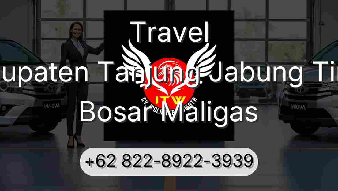 Travel Kabupaten Tanjung Jabung Timur Bosar Maligas