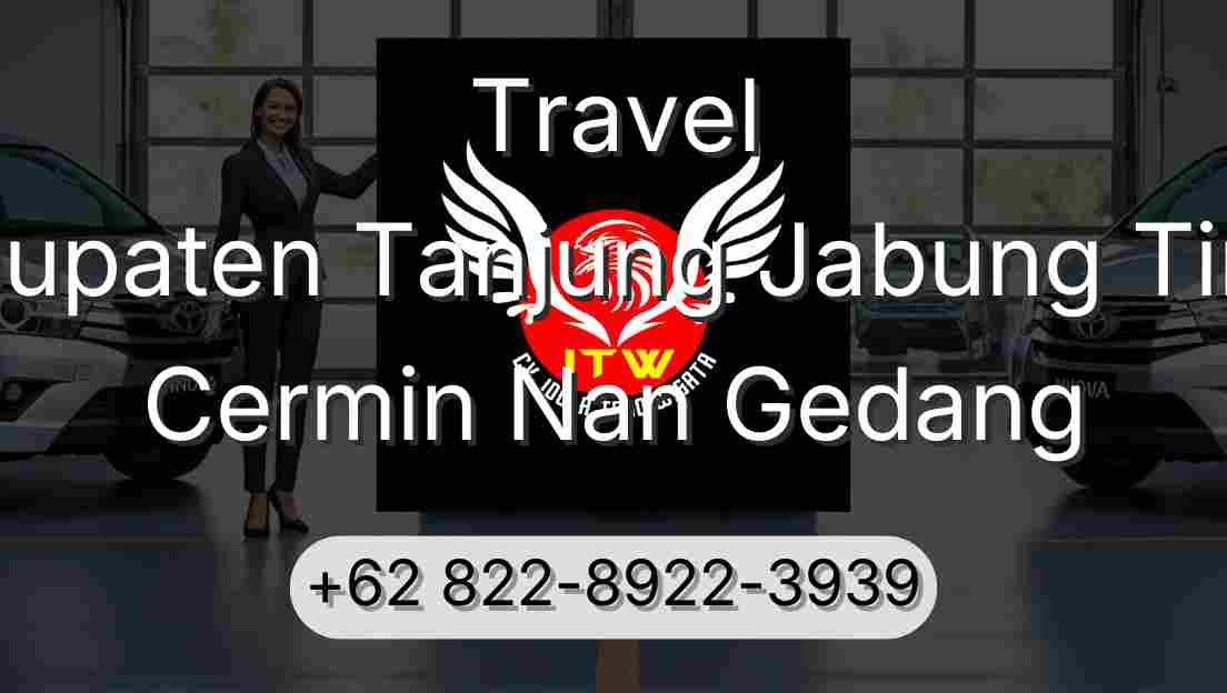 Travel Kabupaten Tanjung Jabung Timur Cermin Nan Gedang