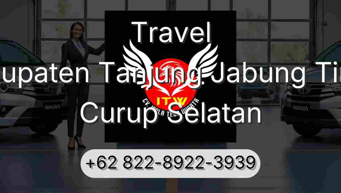 Travel Kabupaten Tanjung Jabung Timur Curup Selatan