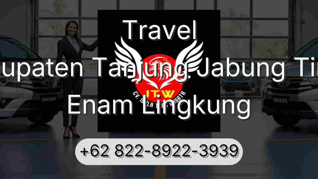 Travel Kabupaten Tanjung Jabung Timur Enam Lingkung