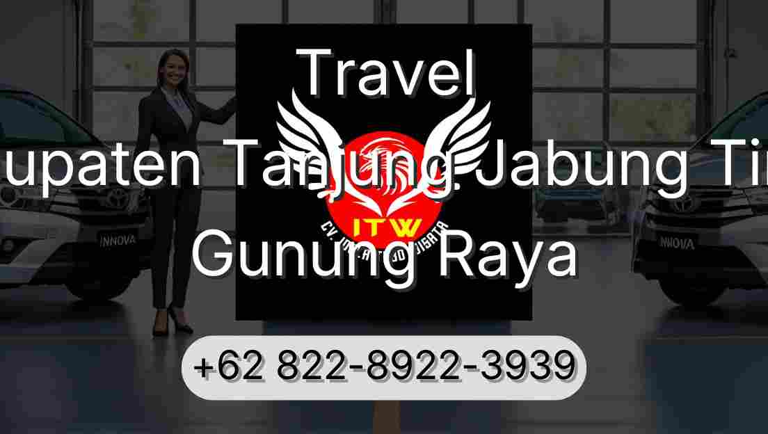 Travel Kabupaten Tanjung Jabung Timur Gunung Raya