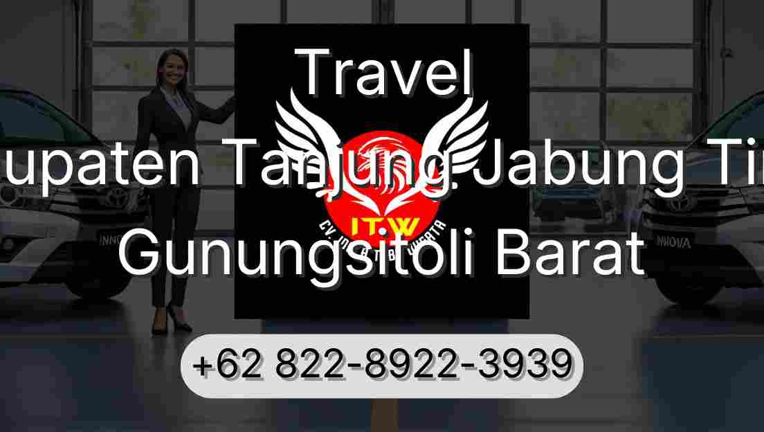 Travel Kabupaten Tanjung Jabung Timur Gunungsitoli Barat