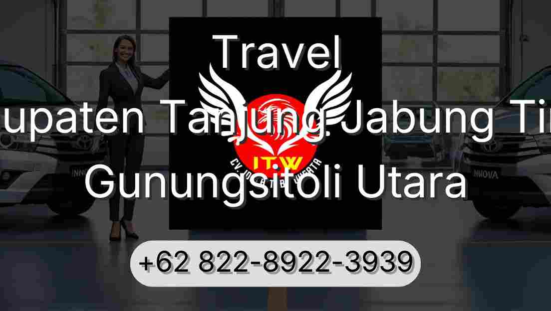 Travel Kabupaten Tanjung Jabung Timur Gunungsitoli Utara